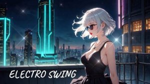 Candy Swing Ride _ Electro Swing x Japanese Neon Vibes (2026)