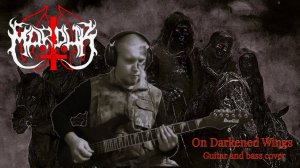 АНДРЭ(СПб) - On Darkened Wings (Marduk) Guitar and Bass cover