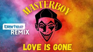 Masterboy - Love Is Gone (Bartee Remix) New Eurodance 2025 4К 320км