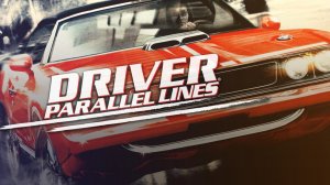 Driver: Parallel Lines. Прохождение №1. Ти-Кей - 18-летний водила