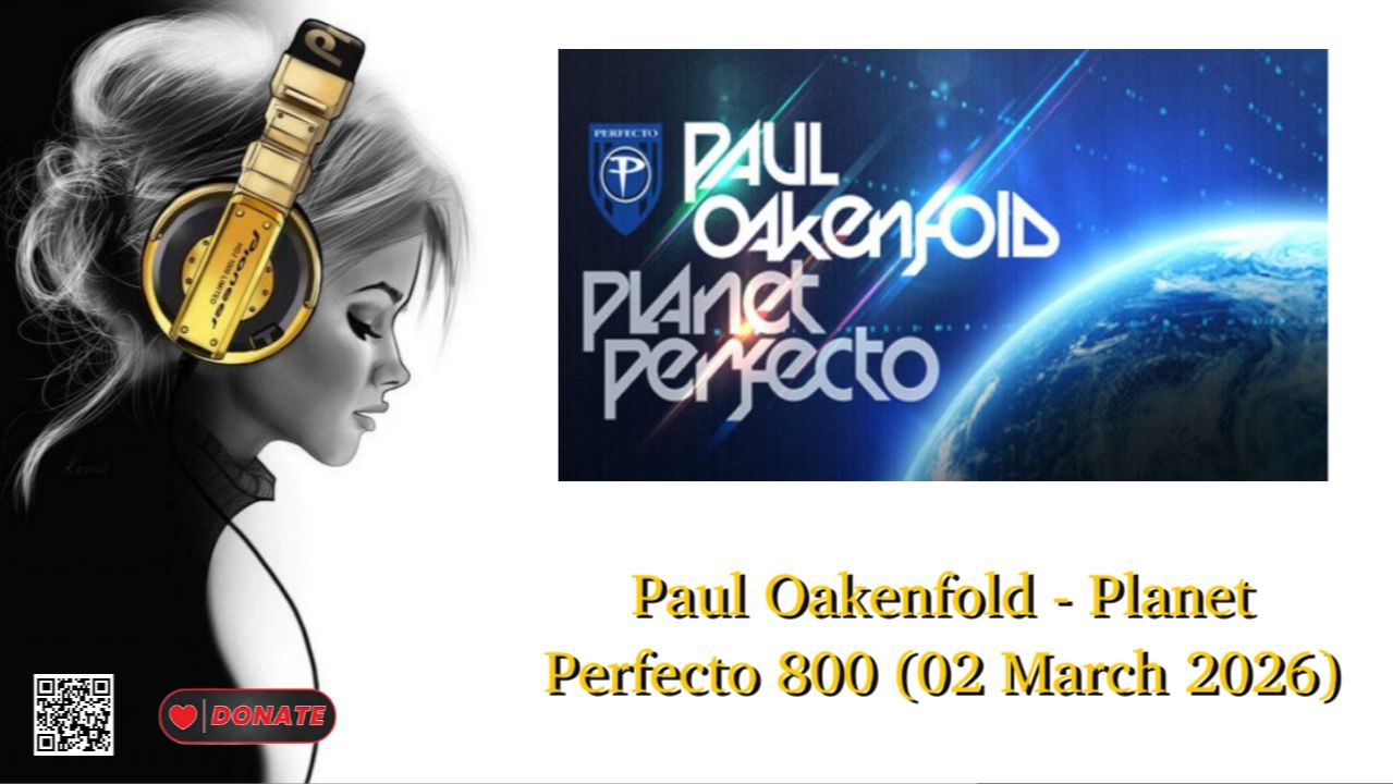 Paul Oakenfold - Planet Perfecto 800 (02 March 2026)