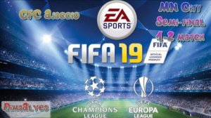 Fifa 19. 4 season UEFA Champions League play-off GFC Ajaccio  - Manchester City  Semi-Final 1 match