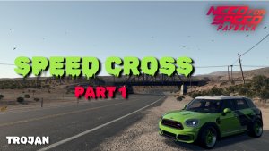 Speed Cross Part 1 Mini Countryman Build - Need for Speed: PayBack