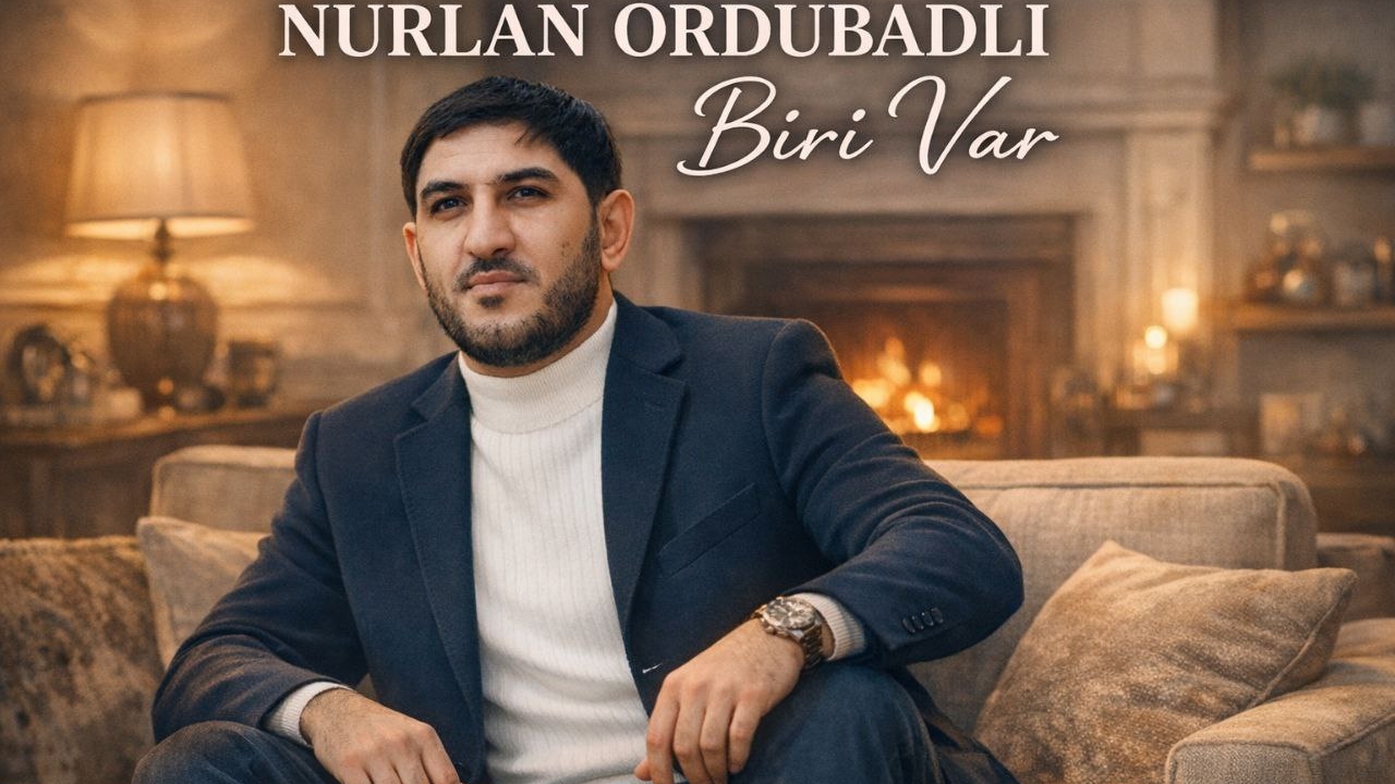 Nurlan Ordubadlı - Biri Var  ( Нурлан Ордубадлы )