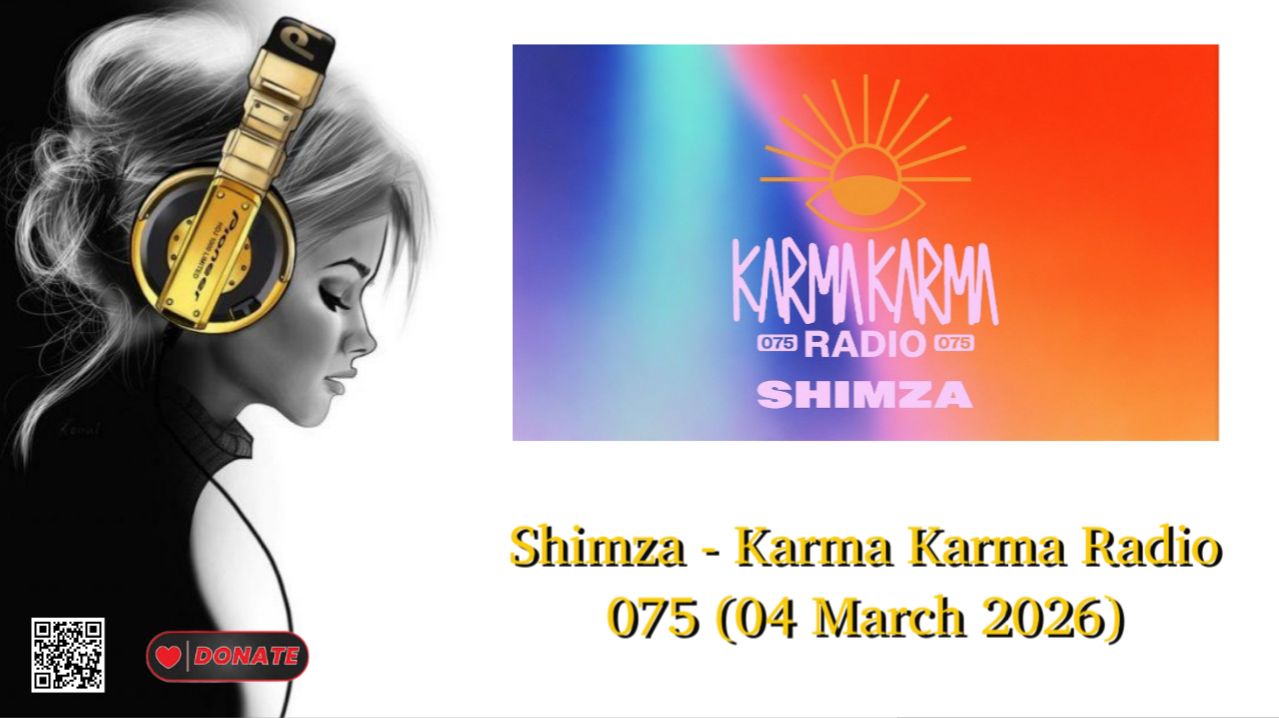 Shimza - Karma Karma Radio 075 (04 March 2026)