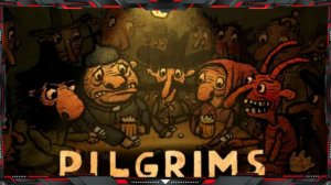 Pilgrims (Пилигримы)