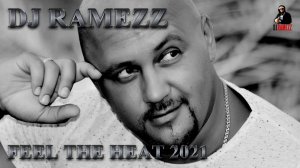 DJ Ramezz - Feel The Heat 2021 4K 1536км