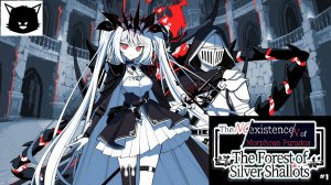 The NOexistenceN of Morphean Paradox The Forest of Silver Shallots #1 Прохождение
