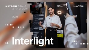 MAYTONI GROUP x  INTERLIGHT 2025