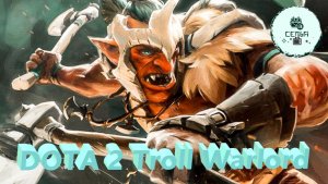 СТРИМ ГАЙД Dota 2 Дота 2 Troll Warlord 2 Военачальник Троллей ТРОЛЬ Рейтинг Прямой Эфир 4