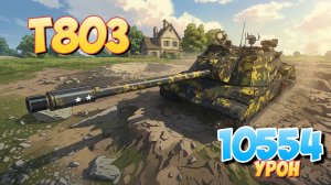 T803 - 6 Фрагов 10.5K Урона • Мир Танков