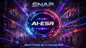 🅢🅝🅰️🅟 - ℝ𝕙𝕪𝕥𝕙𝕞 𝕀𝕤 𝔸 𝔻𝕒𝕟𝕔𝕖𝕣 (𝔸𝕀-𝔼𝕊ℝ ℂ𝕠𝕧𝕖𝕣)