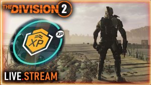 Division 2  stream ⚡ Опыт х5 ⚡ Легендарки ⚡ Качалка  ⚡ ПВЕ
