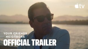 Your Friends & Neighbors TV Series, season 2 - Official Trailer | Apple TV+