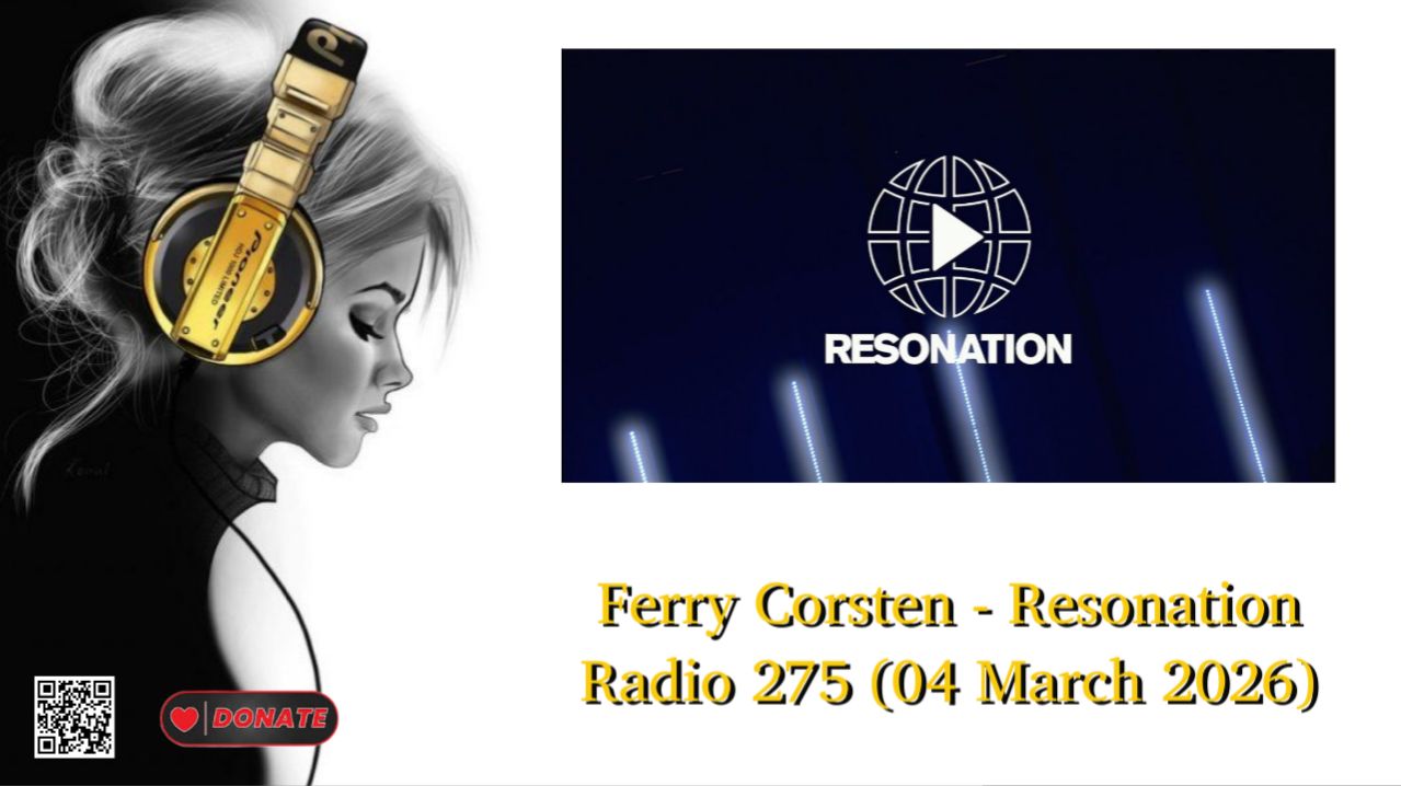 Ferry Corsten - Resonation Radio 275 (04 March 2026)