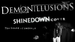 DemUnillusions - Sound of Madness (Shinedown cover) | Official Video