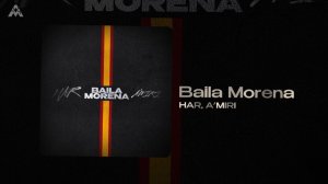 HAR, A’MIRI  - «Baila Morena» (Official Audio)