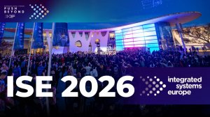ISE 2026 — профессиональный AV становится домашним