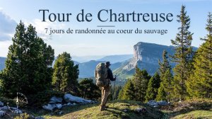 France - Tour de Chartreuse, 7 jours de randonnée au cœur du sauvage