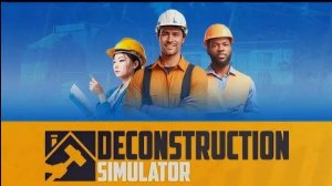 игра  DeconstructionSim