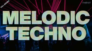 MELODIC TECHNO MIX 2026