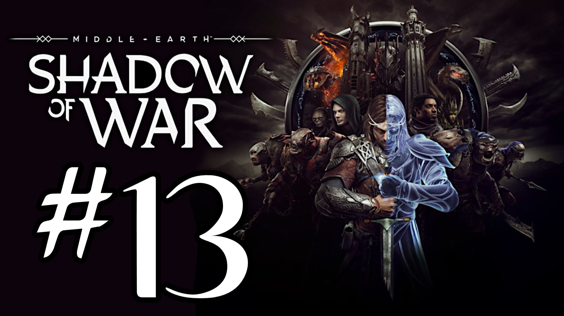 Middle-earth: Shadow of War. Прохождение. #13