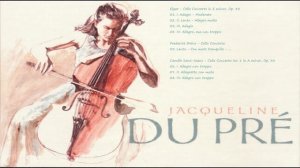 Жаклин Дю Пре - The Complete EMI Recordings. CD1. Elgar, Delius, Saint-Saens.