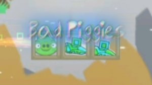 Bad piggies by ivanlego1334 в geometry dash