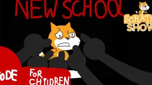 Scratch show 1season 1episode new school (for children)
