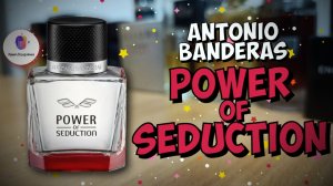 ANTONIO BANDERAS POWER OF SEDUCTION (2018) - классно! вкусно! недорого!