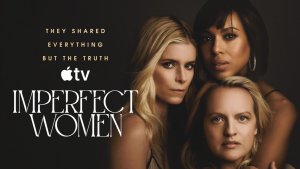 Неидеальные женщины «Imperfect Women» сериал, озвученный трейлер, 2026