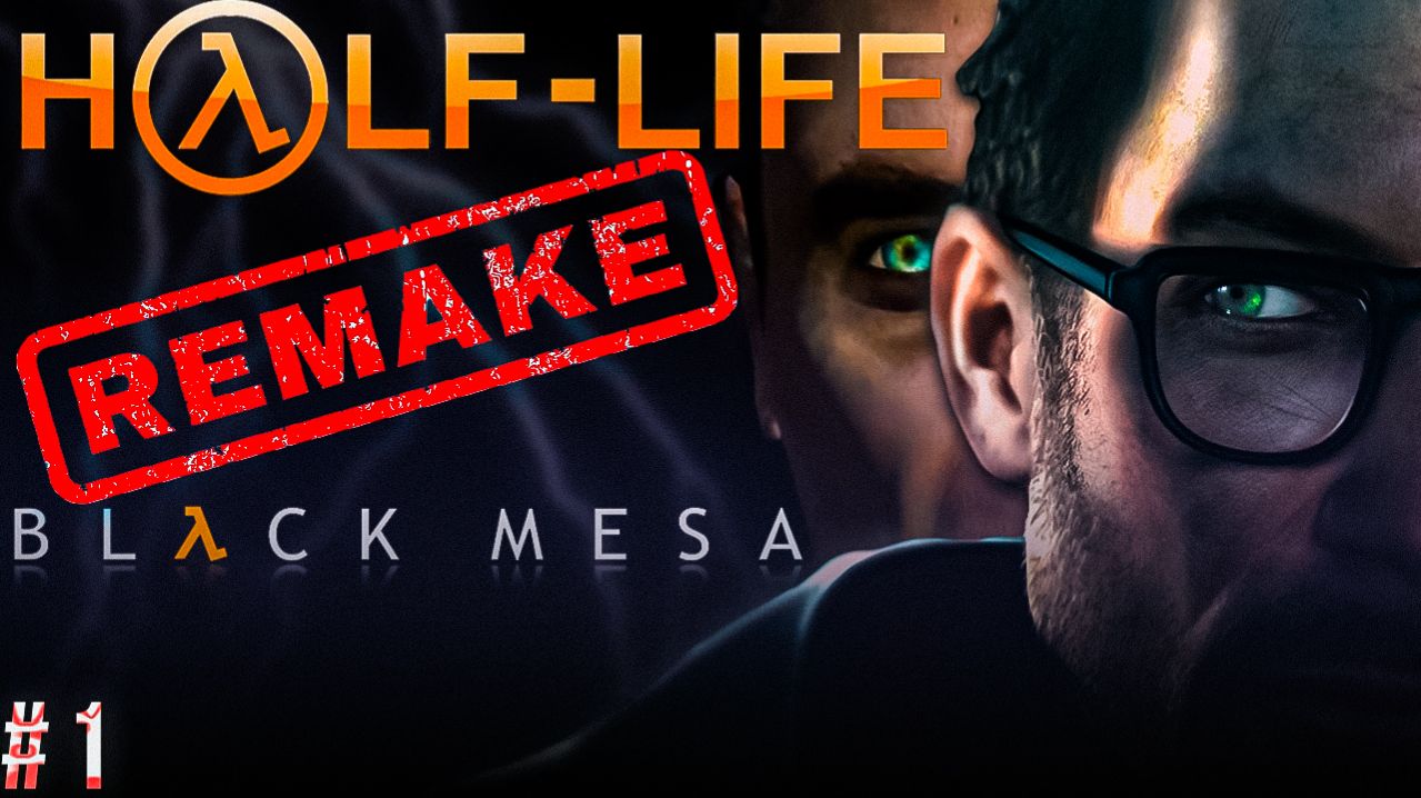 #1 HALF LIFE 1 REMAKE BLACK MESA