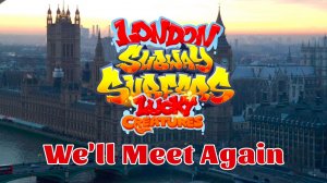 Subway Surfers 🚄 London - 2026 Year 🇬🇧⛩️🏰🐴 - We'll Meet Again
