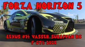 "Lexus #14 Vasser Sullivan RC F GT3 2020: Япония атакует в Forza Horizon 5"