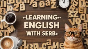 Learning English with SERB DAY 579