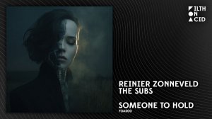 Reinier Zonneveld x The Subs - Someone To Hold [FOA200]
