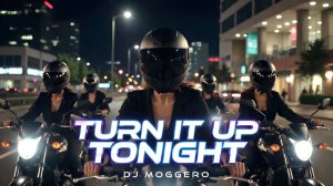 Turn It Up Tonight 🏍️💃 Мотопробег к 8 марта 🔥 Eurodance Anthem 2026 | DJ Moggero