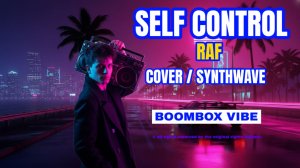 🌴🌌 Self Control - Кавер в стиле Синтвейв / Неоновый ночной драйв Майами