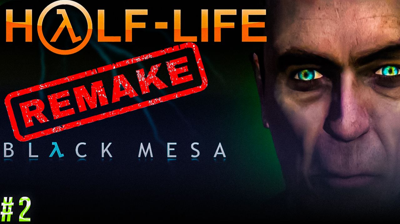 #2 HALF LIFE 1 REMAKE BLACK MESA