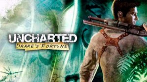 ПОЛНОЕ ПРОХОЖДЕНИЕ БЕЗ КОММЕНТАРИЕВ Uncharted: Drake’s Fortune #1  МНЕ ОЧЕНЬ НРАВИТСЯ ЭТА ИГРА