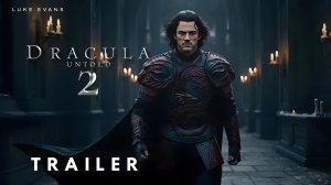 Дракула 2 (Трейлер 2026)