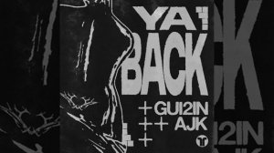 GUI2INY - Ya Back (extended mix)