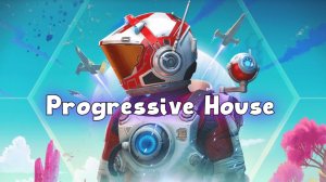 No Mans Sky - Progressive House