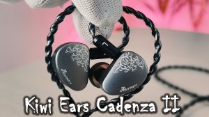 Kiwi Ears Cadenza II — бюджетные наушники с нейтральным звучанием