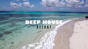 DEEP HOUSE RESORT 2026 / МУЗЫКА ВАШЕГО ЛЕТА, ПОГРУЖЕНИЕ 365 ДНЕЙ В ГОДУ! #дипхаус #релакс #лето