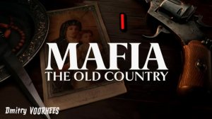 Прохождение MAFIA : The Old Country # 1 Начало [2025] Ps5