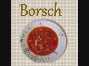 Russian Cuisine recipe "Borscht",  project by Uliana Pozdeeva, 5th grade, Nadym Gymnasium