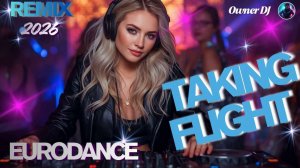 Owner DJ - Taking Flight (Eurodance Mix)