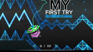 My First Try by Hilllnik & More | Geometry Dash