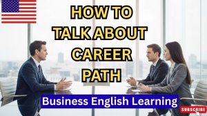 How to Talk about Career Path in English | Business English Learning